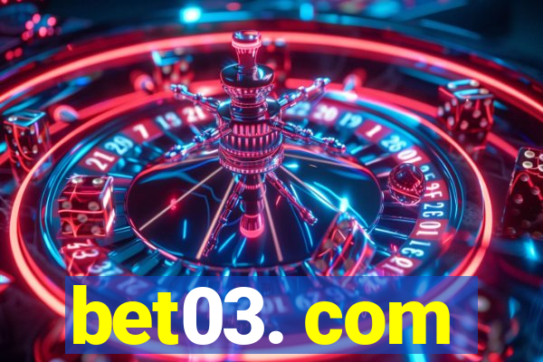 bet03. com