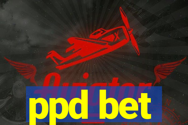 ppd bet