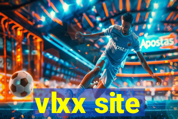 vlxx site