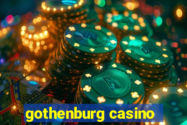 gothenburg casino