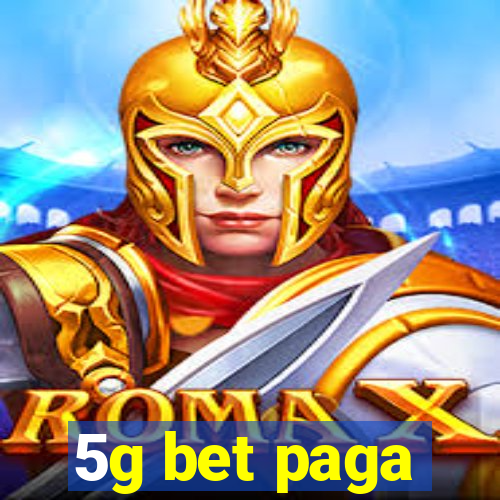 5g bet paga