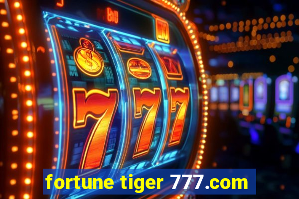 fortune tiger 777.com