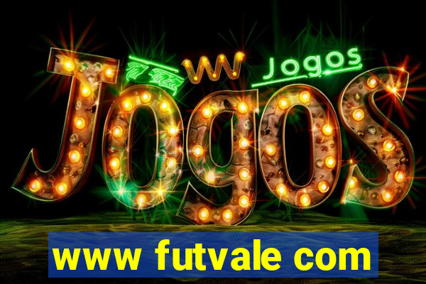 www futvale com