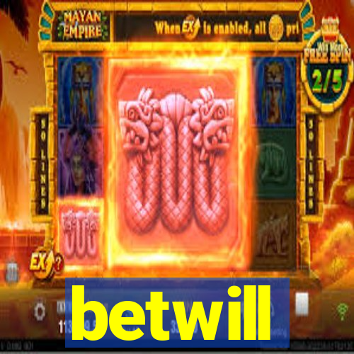 betwill