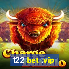 122 bet .vip