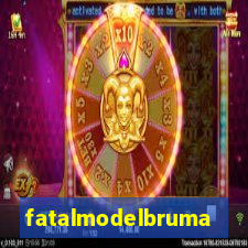 fatalmodelbrumado