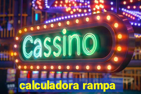 calculadora rampa