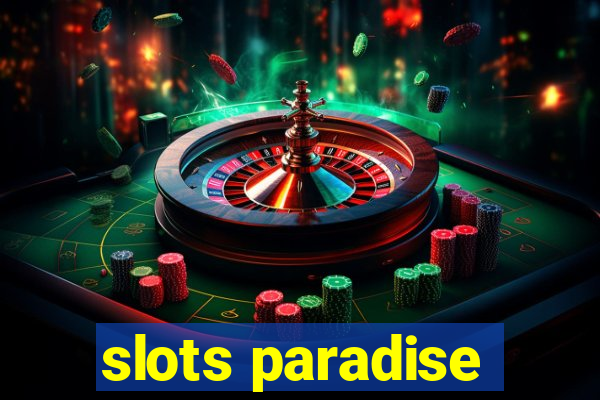 slots paradise