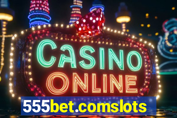 555bet.comslots