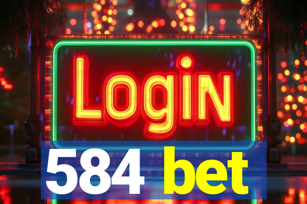 584 bet