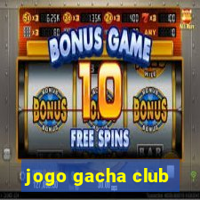 jogo gacha club