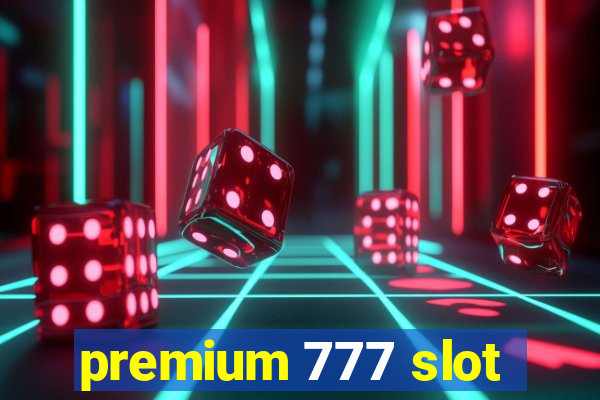 premium 777 slot