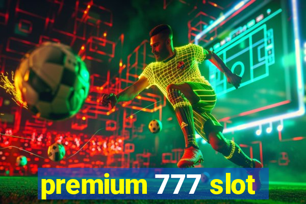 premium 777 slot