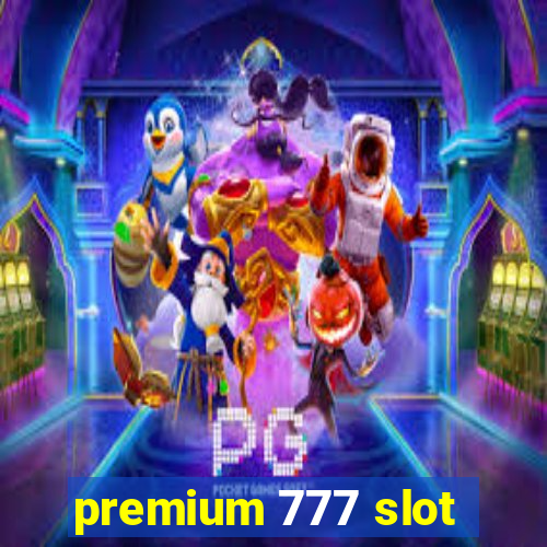 premium 777 slot