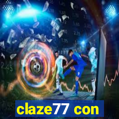 claze77 con