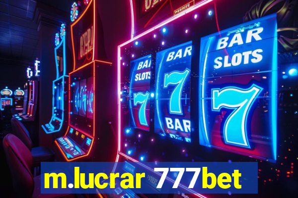 m.lucrar 777bet