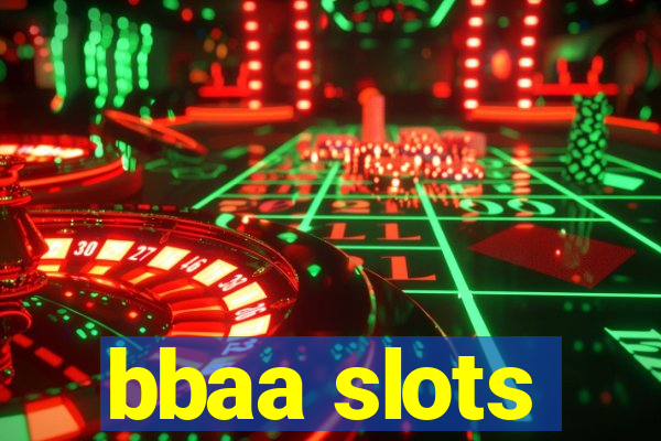 bbaa slots