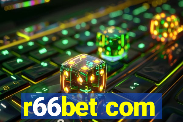 r66bet com