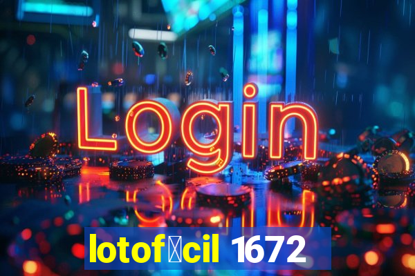 lotof谩cil 1672