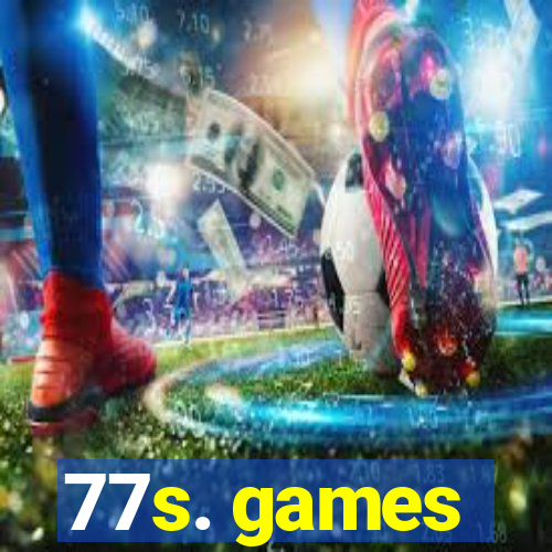 77s. games