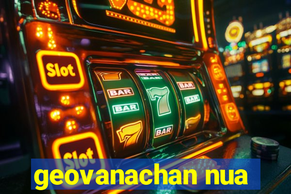 geovanachan nua