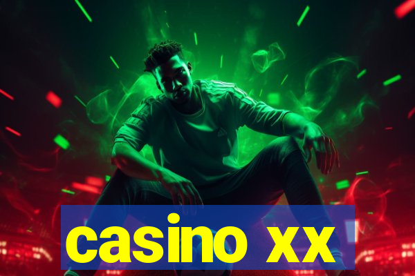 casino xx