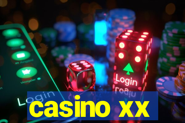 casino xx