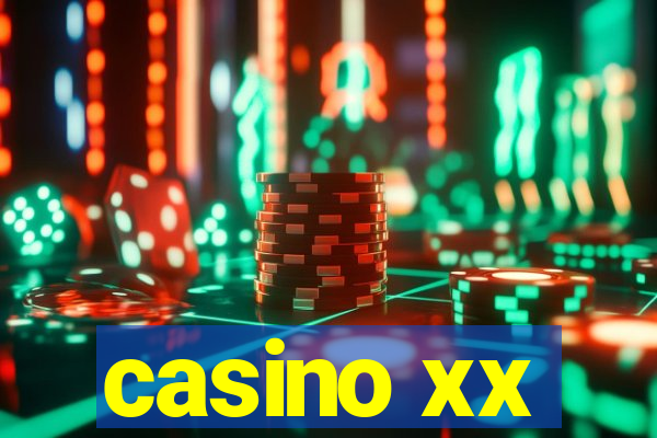 casino xx