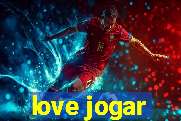 love jogar