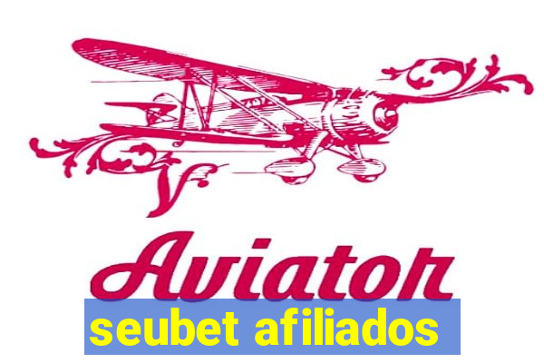 seubet afiliados