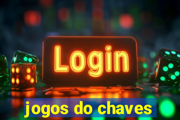 jogos do chaves