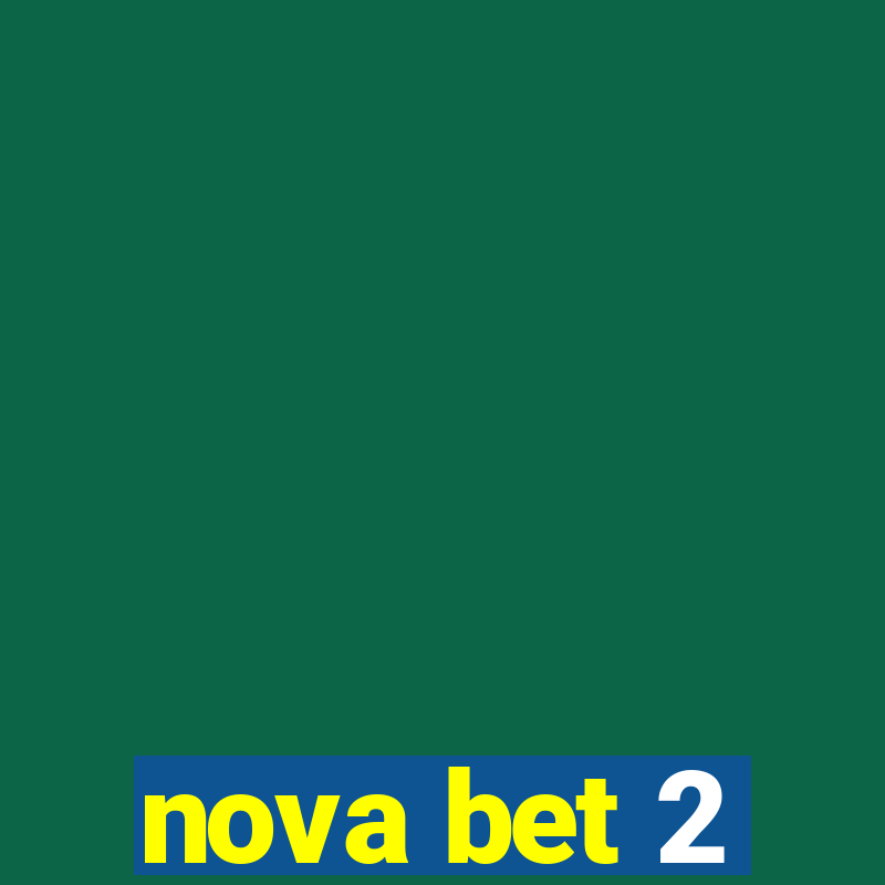 nova bet 2