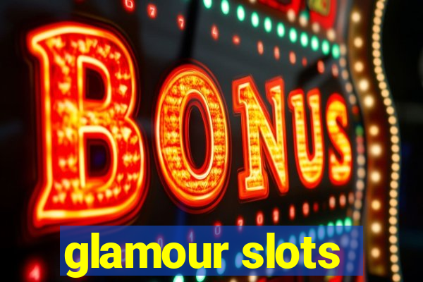 glamour slots