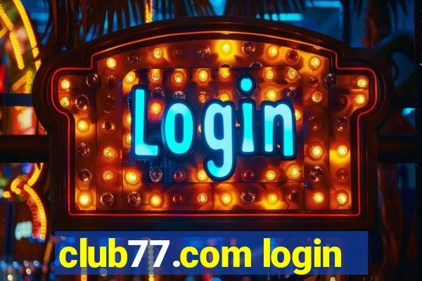 club77.com login