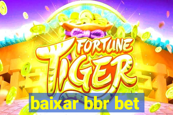 baixar bbr bet