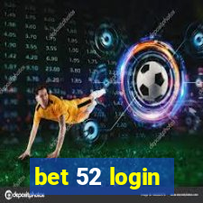 bet 52 login