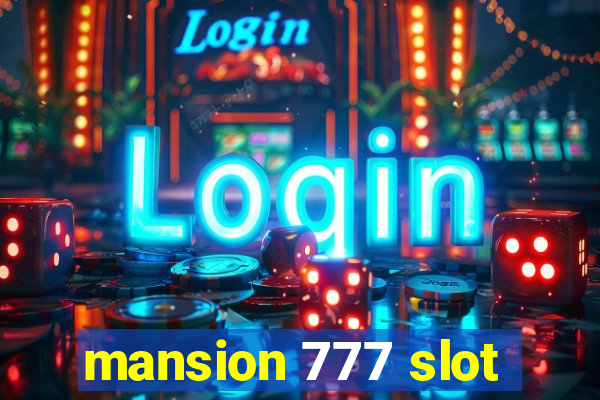 mansion 777 slot