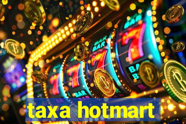 taxa hotmart