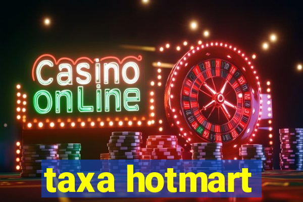 taxa hotmart