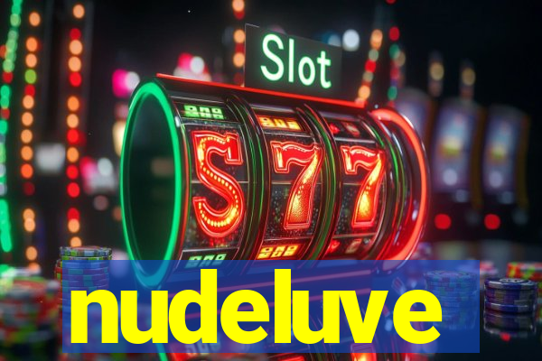 nudeluve