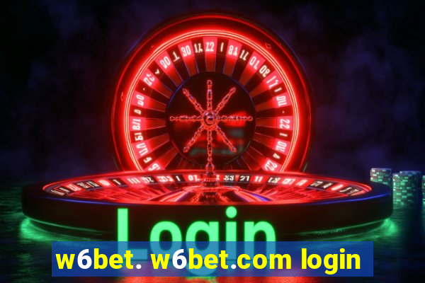 w6bet. w6bet.com login