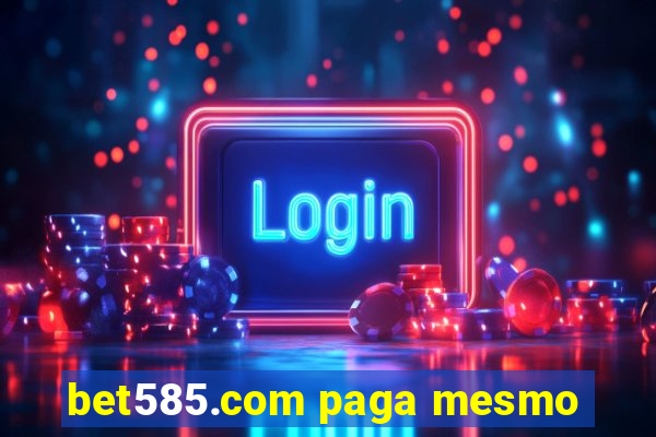 bet585.com paga mesmo