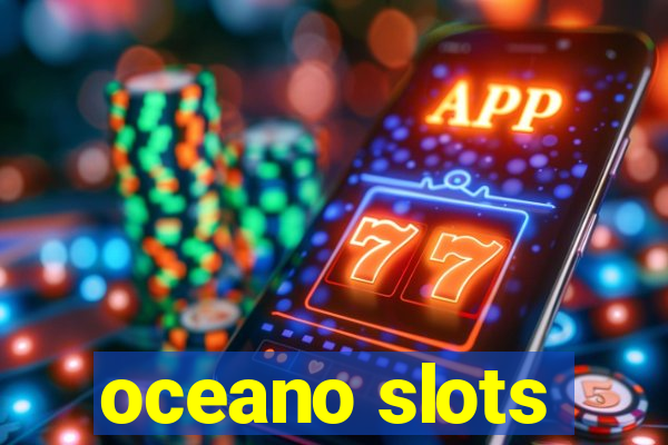 oceano slots