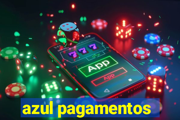 azul pagamentos