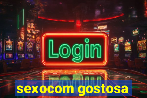 sexocom gostosa