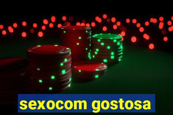 sexocom gostosa