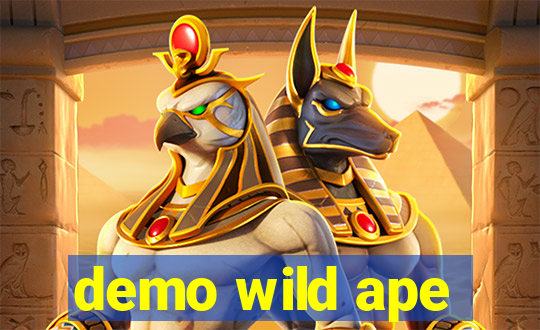 demo wild ape