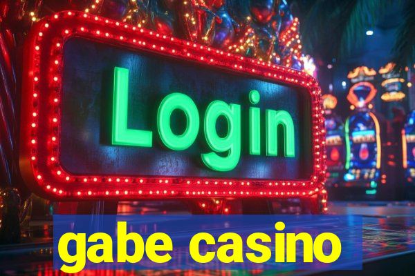 gabe casino