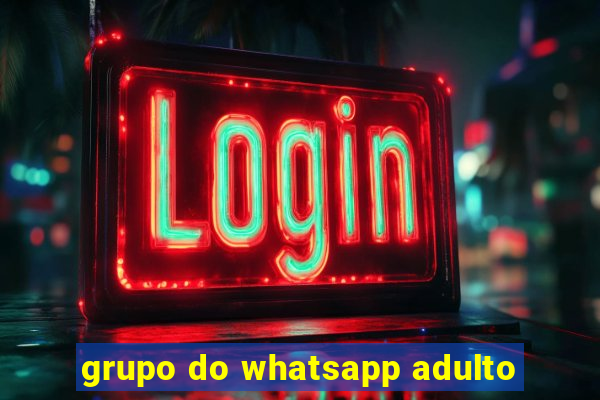 grupo do whatsapp adulto