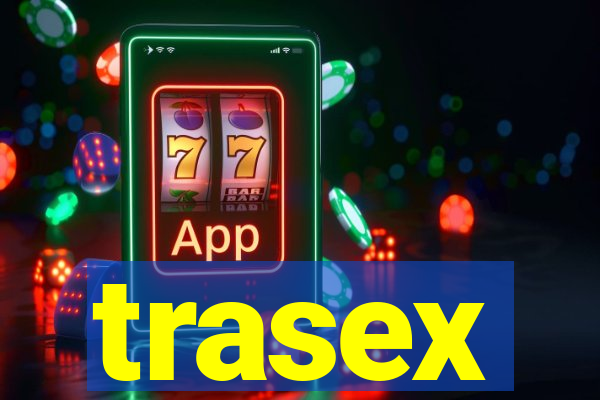 trasex